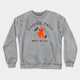 I Love Fall Most of All Autumn Dog Crewneck Sweatshirt